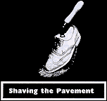 Shaving the Pavement